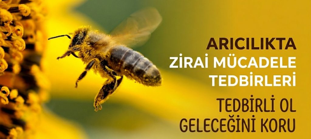 Arıcılıkta Zirai Mücadele Uyarısı: Üreticilere ve Arıcılara Kritik Tedbir Çağrısı