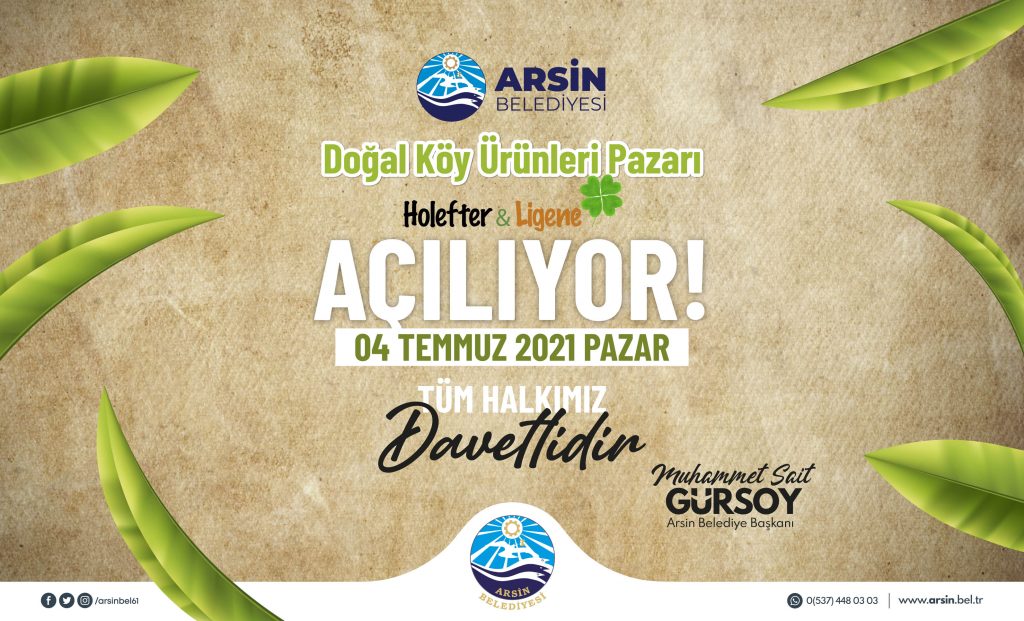 ARSİN BELEDİYESİ HOLEFTER VE LİGENE DOĞAL KÖY ÜRÜNLERİ PAZARI AÇILIYOR