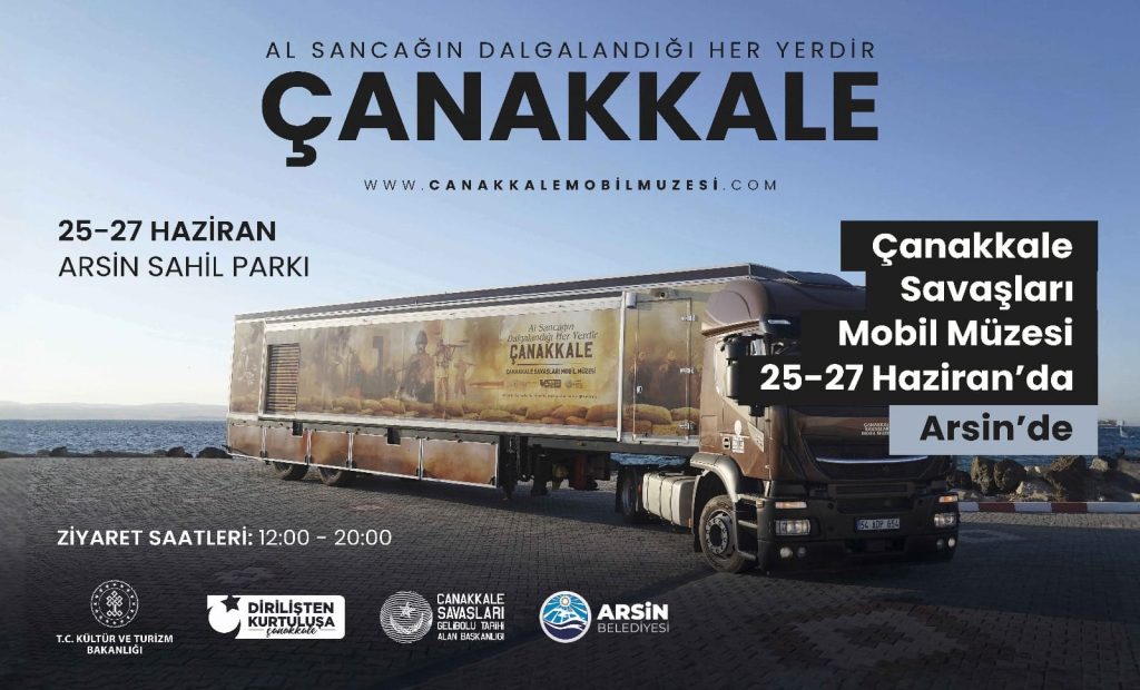 “Çanakkale Savaşları Mobil Müzesi” Arsin’de